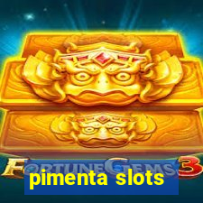 pimenta slots